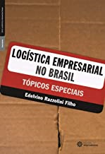 Logistica Empresarial No Brasil:: Topicos Especiais