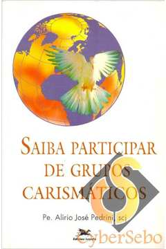 Saiba Participar De Grupos Carismaticos
