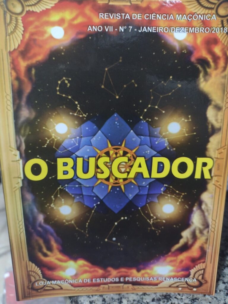 O Buscador - Revista De Coencia Maconica Ano Vii N°7 Janeirodezembro 2018