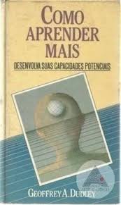 Como Aprender Mais - Desenvolva Suas Capacidades Potenciais