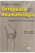 Prática Clínica Ortopedia e Reumatologia - Diagnóstico e Tratamento