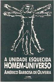 A Unidade Esquecida Homem Universo