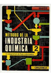 Metodos De La Industria Quimica Parte Ii: Organica
