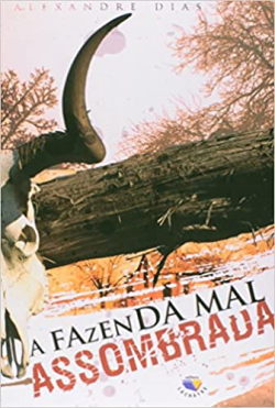 A Fazenda Mal Assombrada