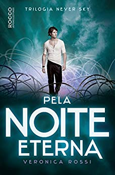 Pela Noite Eterna Vol2 Triologia Never Sky