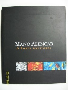 Mano Alencar - O Poeta Das Cores