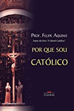 Por Que Sou Catolico