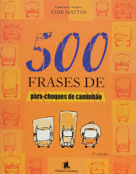 500 Frases De Para Choques De Caminhao