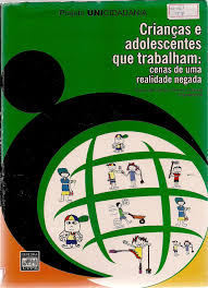 Criancas E Adolescentes Que Trabalham Cenas De Uma Realidade Negada