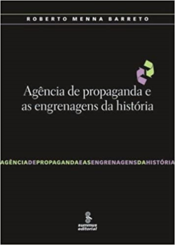 Agencia De Propaganda E As Engrenagens Da Historia