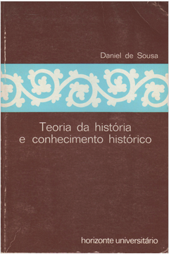 Teoria Da Historia E Conhecimento Historico