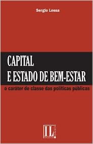 Capital e Estado de Bem-estar - O Caráter de Classe das Políticas Públicas