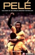 Pele - The Story Of The World Greatest Footballer