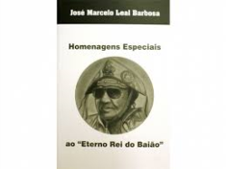 Homengens Especiais Ao Eterno Rei Do Baiao