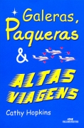 Galeras, Paqueras E Altas Viagens