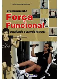 Treinamento De Forca Funcional - Desafiando O Controle Postural
