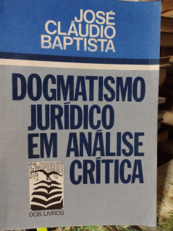 Dogmatismo Juridico Em Analise Critica