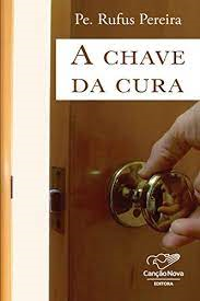 A Chave Da Cura