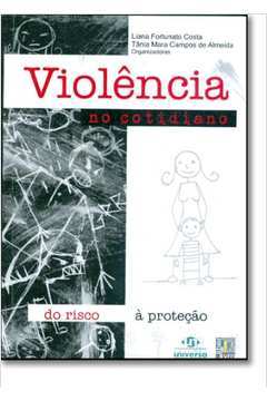 Violencia No Cotidiano - Do Risco A Protecao