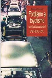 Fordismo E Toyotismo Na Civilizacao Do Automovel
