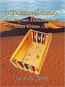 O Tabernaculo - Um Retrato De Talhado De Jesus Cristo V. 02