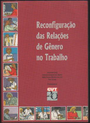Reconfiguracao Das Relacoes De Genero No Trabalho