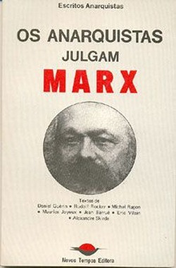 Os Anarquistas Julgam Marx