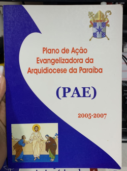 Plano De Acao Evangelizadora Da Arquidiocese Da Paraibana - Pae 2005/2007