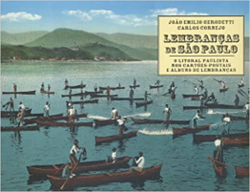 Lembrancas De Sao Paulo - O Litoral Paulista Nos Cartoes-postais E Albuns De Lembrancas - V. 02