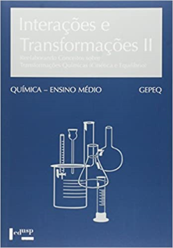 Interacoes E Transformacoes Ii - Reelaborando Conceitos Sobre Transformacoes Quimicas / Cinetica E Equilibrio