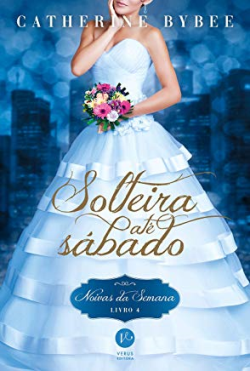 Solteira Ate Sabado