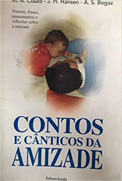 Contos E Canticos Da Amizade