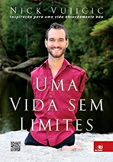 Uma Vida Sem Limites - Inspiracao Para Uma Vida Absurdamente Boa