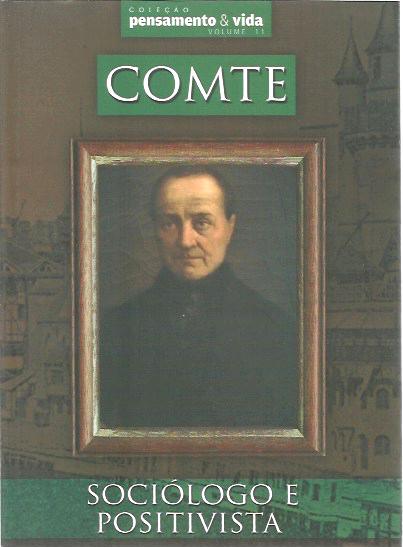 colecao pensamento e vida - comte - SOCIOLOGO E POSITIVISTA