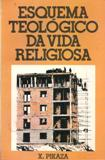 Esquema Teologico Da Vida Religiosa - Teologia Da Vida Religiosa
