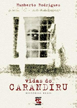 Vidas Do Carandiru - Historias Reais