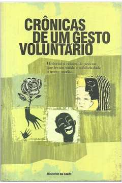 Cronicas De Um Gesto Voluntario