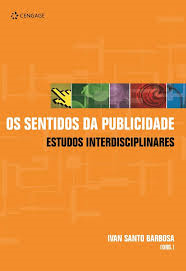 Os Sentidos Da Publicidade - Estudos Interdisciplinares