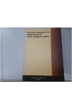 Estudos Juridicos Em Homenagem Ao Prof. Gilberto Gomes