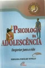 Psicologia Da Adolescencia - Despertar Para A Vida
