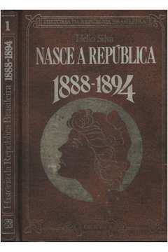 Nasce a república 1888-1894