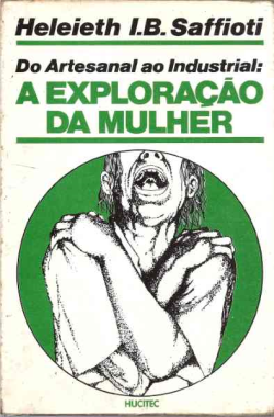 Do Artesanal Ao Industrial A Exploracao Da Mulher