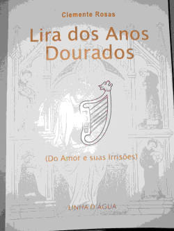 (f-442 / 03) Lira Dos Anos Dourados - Do Amor E Suas Irrisoes