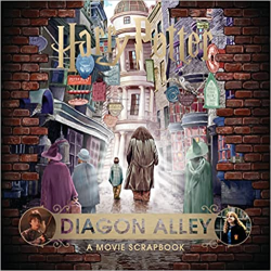 Harry Potter - Diagon Alley - A Movie Scrapbook