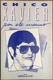 Chico Xavier Por Ele Mesmo