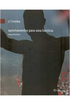 Cinema - Apontamentos Para Uma Historia