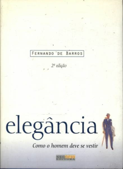 Elegancia - Como O Homem Deve Se Vestir