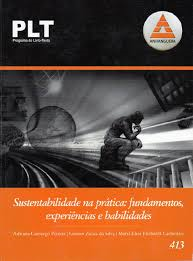 Sustentabilidade Na Pratica - Fundamentos Experiencias E Habilidades