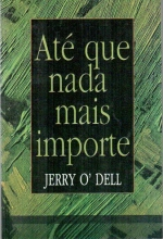 Ate Que Nada Mais Importe