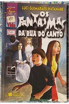 Os Fantasmas Da Rua Do Canto